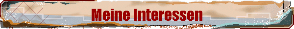 Meine Interessen