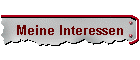 Meine Interessen